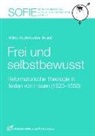 Wilma Rademacher-Braick, Wilma (Dr.) Rademacher-Braick - Frei und selbstbewusst