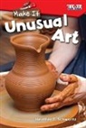 Heather Schwartz, Heather E. Schwartz - Make It: Unusual Art