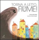 Flavia Brunella, M. Scappini - Torna a letto, fiume!