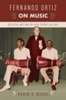 Robin D. (EDT) Moore, Fernando Ortiz, Robin D Moore, Robin D. Moore, Robin Dale Moore - Fernando Ortiz on Music