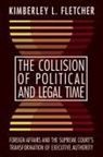 Kimberley L Fletcher, Kimberley L. Fletcher, Kimberley Lianae Fletcher - The Collision of Political and Legal Time