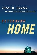 Jerry M Burger, Jerry M. Burger,  Burger Jerry M. - Returning Home - Reconnecting With Our Childhoods