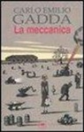 Carlo Emilio Gadda, D. Isella - La meccanica