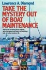 Lawrence A. Diamond, Diamond Lawrence A. - Take the Mystery Out of Boat Maintenance