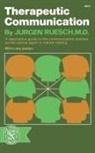Jurgen Reusch, Jurgen Ruesch - Therapeutic Communication