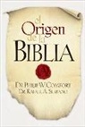 Philip W. Comfort, Rafael A Serrano, Rafael A. Serrano, Philip W Comfort, Philip W. Comfort - El Origen de la Biblia