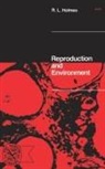 R. L. Holmes - Reproduction and Environment
