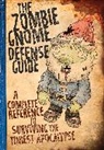 Andrew Farago, Shaenon K. Garrity, Shaenon K./ Farago Garrity, Bryan Heemskerk - The Zombie Gnome Defense Guide