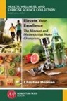 Christina Heilman - Elevate Your Excellence