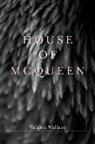 Valerie Wallace - House of McQueen