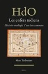 Tiefenauer, Marc Tiefenauer - Les enfers indiens: Histoire multiple d'un lieu commun