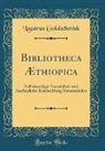 Lazarus Goldschmidt - Bibliotheca Æthiopica