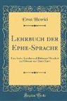Ernst Henrici - Lehrbuch der Ephe-Sprache
