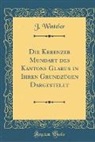 J. Winteler - Die Kerenzer Mundart des Kantons Glarus in Ihren Grundzügen Dargestellt (Classic Reprint)
