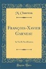M. Chauveau - François-Xavier Garneau