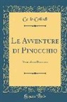 Carlo Collodi - Le Avventure Di Pinocchio: Storia Di Un Burattino (Classic Reprint)