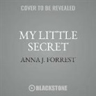 Anna J, Anna J. Forrest, Mishi Lachappelle - My Little Secret (Audio book)
