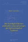 Martin Lüstraeten - Die handschriftlichen arabischen Übersetzungen des byzantinischen Typikons