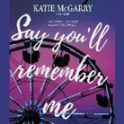 Katie McGarry - Say You'll Remember Me (Hörbuch)