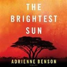 Adrienne Benson - The Brightest Sun (Audio book)