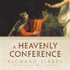Richard Sibbes - A Heavenly Conference: Between Christ and Mary (Audio book)