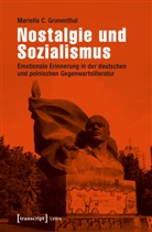Mariella C Gronenthal, Mariella C. Gronenthal - Nostalgie und Sozialismus