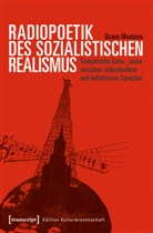 Oxana Monteiro - Radiopoetik des sozialistischen Realismus
