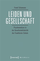 Frank Schumann - Leiden und Gesellschaft