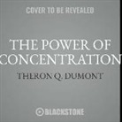 Theron Q. Dumont - The Power of Concentration (Audio book)