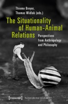 Thiemo Breyer, Thiem Breyer, Thiemo Breyer, Widlok, Widlok, Thomas Widlok - The Situationality of Human-Animal Relations