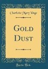 Charlotte Mary Yonge - Gold Dust (Classic Reprint)