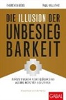 Andrea Krebs, Andreas Krebs, Andreas R. Krebs, Peter May, Paul Williams - Die Illusion der Unbesiegbarkeit