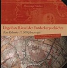 Dominique Görlitz, Dominique (Dr.) Görlitz, Dr. Dominique Görlitz - Ungelöste Rätsel der Entdeckergeschichte
