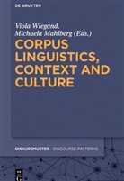 Mahlberg, Mahlberg, Michaela Mahlberg, Viol Wiegand, Viola Wiegand - Corpus Linguistics, Context and Culture