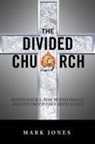 Mark Jones - The Divided Church