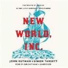 John Butman, Simon Targett, Chris Kipiniak - New World, Inc.: The Making of America by England's Merchant Adventurers (Audio book)
