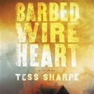 Tess Sharpe - Barbed Wire Heart (Hörbuch)