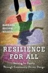 Barbara Wilson, Barbara B. Wilson, Barbara Brown Wilson - Resilience for All