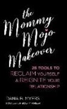 Dana B. Myers, Dana B. (Dana B. Myers) Myers - Mommy Mojo Makeover
