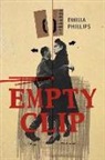 Emilia Phillips - Empty Clip
