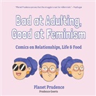 Prudence Geerts - Bad at Adulting, Good at Feminism
