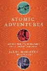 James Mahaffey - Atomic Adventures