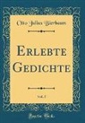 Otto Julius Bierbaum - Erlebte Gedichte, Vol. 5 (Classic Reprint)