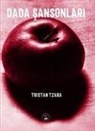 Tristan Tzara - Dada Sansonlari
