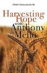 John Callanan - Harvesting Hope With Anthony De Mello