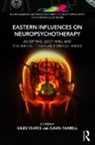 Gavin Farrell, Gavin Yeates Farrell, Giles Yeates, Giles Farrell Yeates, Gavin Farrell, Giles Yeates... - Eastern Influences on Neuropsychotherapy