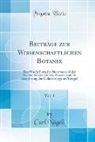 Carl Na¨geli, Carl Nägeli - Beiträge zur Wissenschaftlichen Botanik, Vol. 1