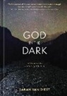 Sarah Van Diest, Sarah Van Diest - God in the Dark: 31 Devotions to Let the Light Back in