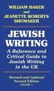 William Baker, Shumaker&, Jeanette Roberts Shumaker&8203;, Jeanette Roberts Shumaker¿, Jeanette Roberts Shumakera - Jewish Writing A Reference and Critical Guide to Jewish Writing in the UK Vol. 1