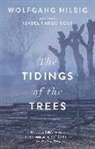 Wolfgang Hilbig - The Tidings of the Trees